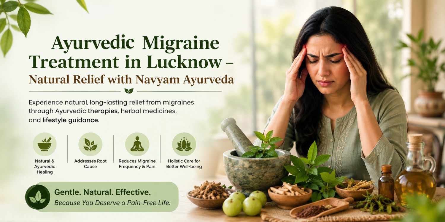 Ayurvedic Migraine Treatment in Lucknow