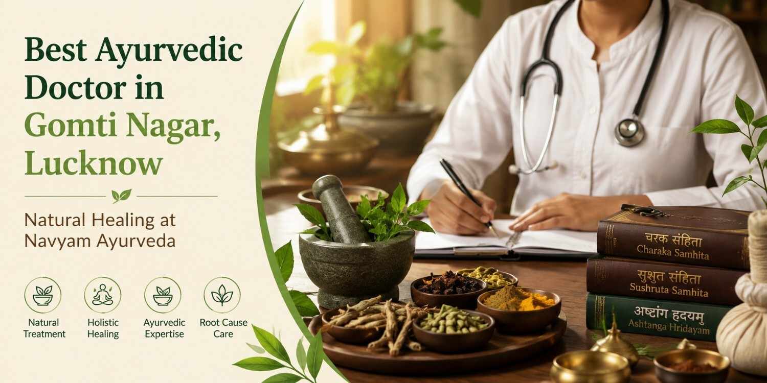 Best Ayurvedic Doctor in Gomti Nagar Lucknow