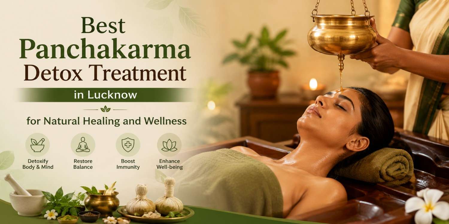 Panchakarma Detox Treatment in Lucknow